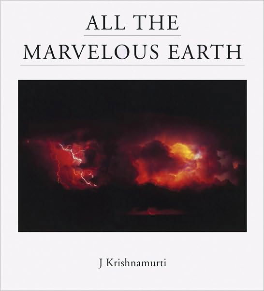 Cover for Jiddu Krishnamurti · All the Marvelous Earth (Hardcover Book) (2008)