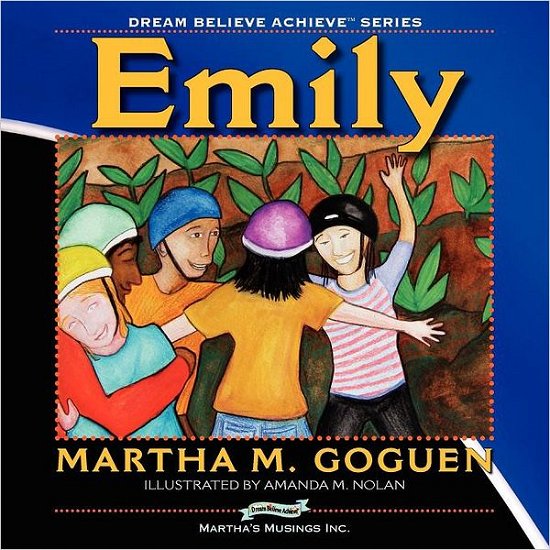 Cover for Martha M. Goguen · Emily: Dream Believe Achieve (Paperback Bog) (2008)