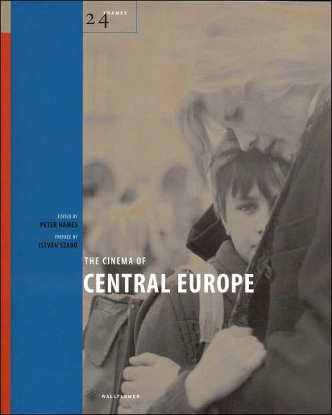 Cover for Peter A. Hames · The Cinema of Central Europe (Hardcover Book) (2005)