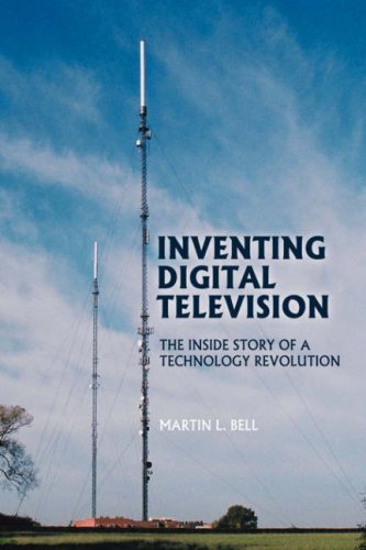 Cover for Martin L Bell · Inventing Digital Television: the Inside Story of a Technology Revolution (Paperback Book) (2007)