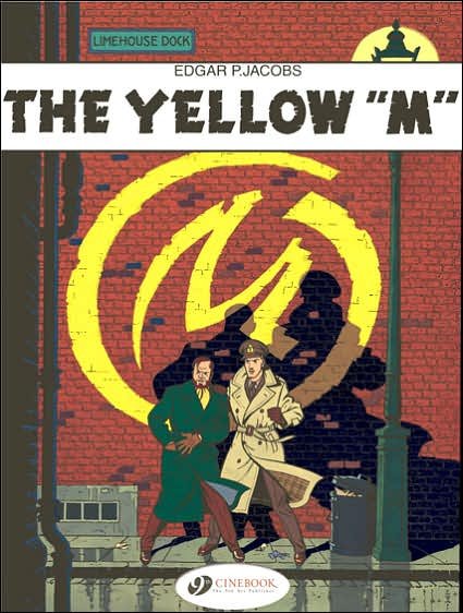Blake & Mortimer 1 - The Yellow M - Edgar P. Jacobs - Books - Cinebook Ltd - 9781905460212 - January 11, 2007
