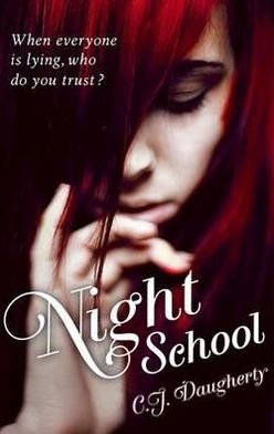 Cover for C. J. Daugherty · Night School: Number 1 in series - Night School (Paperback Bog) (2012)