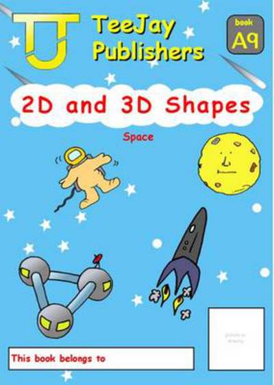 Cover for James Cairns · TeeJay Mathematics CfE Early Level 2D and 3D Shapes: Space (Book A9) (Paperback Book) (2008)