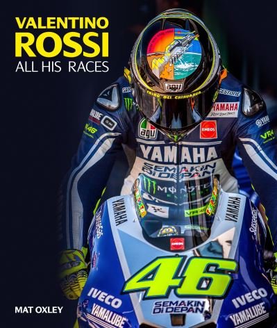 Cover for Mat Oxley · Valentino Rossi: All His Races (Hardcover Book) (2022)