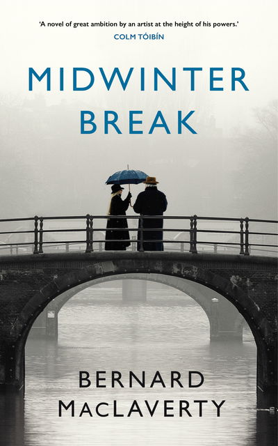 Cover for Bernard MacLaverty · Midwinter Break (Hardcover Book) (2017)