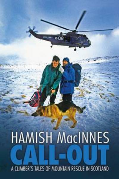 Cover for Hamish MacInnes · Call-out: A climber's tales of mountain rescue in Scotland (Paperback Book) (2016)