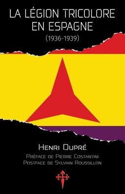 Cover for Henri Dupre · La Legion tricolore en Espagne, 1936-1939 (Paperback Book) (2020)