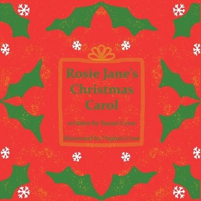 Cover for Susan Crow · Rosie Jane's Christmas Carol - Rosie Jane (Paperback Book) (2020)