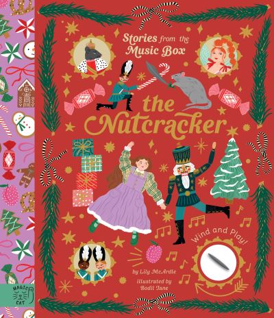 Cover for Lily McArdle · The Nutcracker: Wind and Play! - Stories from the Music Box (Hardcover Book) (2021)