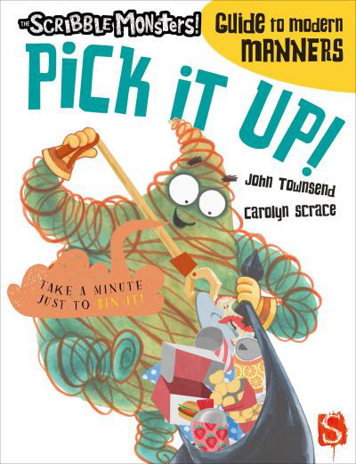 Cover for John Townsend · Pick It Up! - The Scribble Monsters' Guide To Modern Manners (Pocketbok) [Illustrated edition] (2021)