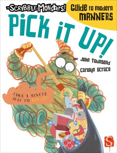Cover for John Townsend · Pick It Up! - The Scribble Monsters' Guide To Modern Manners (Paperback Bog) [Illustrated edition] (2021)