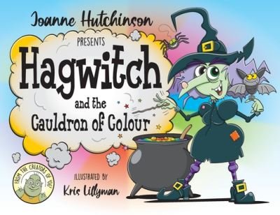 Cover for Joanne Hutchinson · Hagwitch: and the Cauldron of Colour (Paperback Book) (2020)
