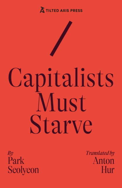 Cover for Seolyeon Park · Capitalists Must Starve (Paperback Book) (2025)