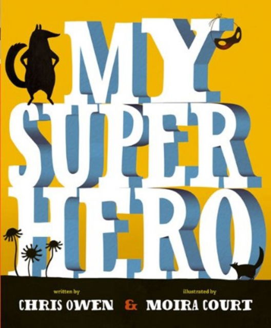 Cover for Chris Owen · My Superhero (Paperback Book) (2014)