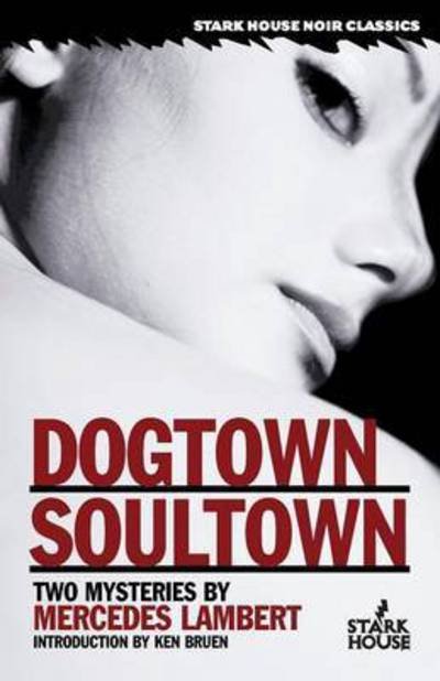 Cover for Mercedes Lambert · Dogtown / Soultown: Two Mysteries (Taschenbuch) (2016)