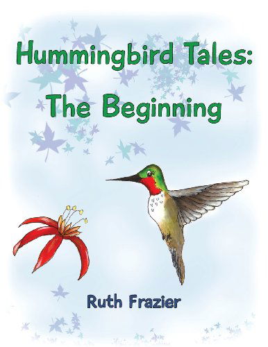 Cover for Ruth Frazier · Hummingbird Tales: the Beginning (Paperback Book) (2014)