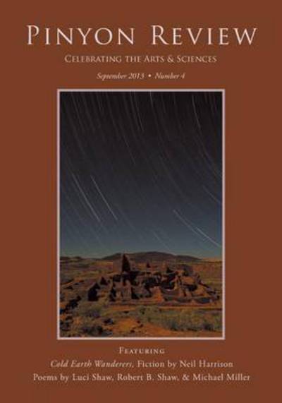 Pinyon Review: Number 4, September 2013 - Gary Lee Entsminger - Kirjat - Pinyon Publishing - 9781936671212 - torstai 26. syyskuuta 2013