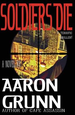 Cover for Aaron Grunn · Soldiers Die (Paperback Book) (2014)