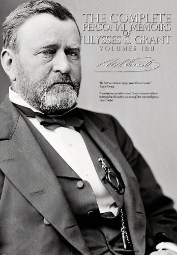 Cover for Ulysses S Grant · The Complete Personal Memoirs of Ulysses S. Grant - Volumes I and II (Paperback Book) (2013)