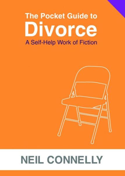 Cover for Neil Connelly · The Pocket Guide to Divorce: a Self-help Work of Fiction (Paperback Book) (2014)