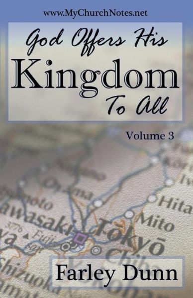 Cover for Farley L Dunn · God Offers His Kingdom to All (Paperback Book) (2016)