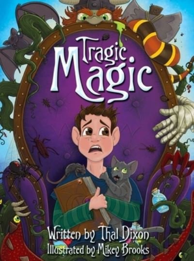 Cover for Thal Dixon · Tragic Magic (Hardcover Book) (2020)