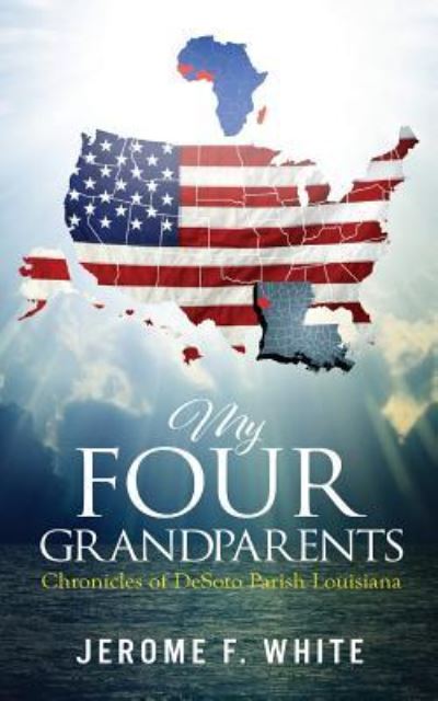 Cover for Jerome F White · My Four Grandparents (Paperback Book) (2017)