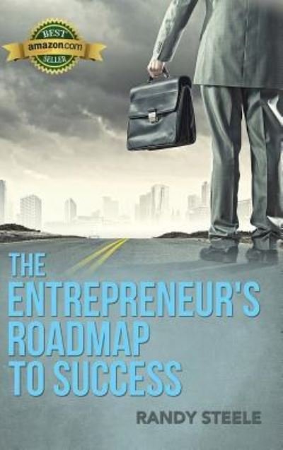 Cover for Randy R Steele · Entrepreneur's Roadmap to Success (Hardcover Book) (2016)