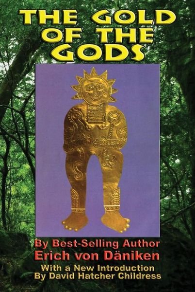 Cover for Von Daniken, Erich (Erich Von Daniken) · The Gold of the Gods (Paperback Book) [2 Revised edition] (2020)