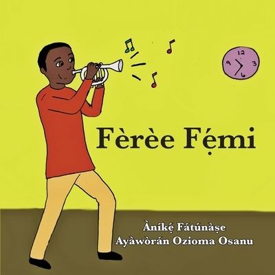 Cover for Anike Fatunase · Feree F??mi (Paperback Book) (2019)