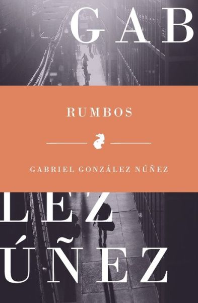 Cover for Gabriel Gonzalez Nunez · Rumbos (Paperback Book) (2021)