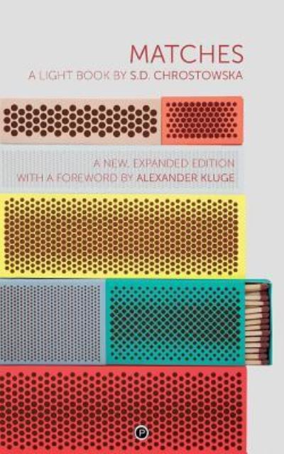 Cover for S.D. Chrostowska · Matches (Buch) (2019)