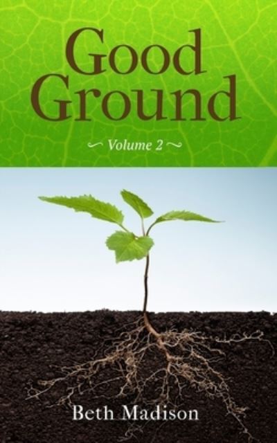 Cover for Beth Madison · Good Ground (Book) (2023)