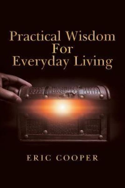 Cover for Eric Cooper · Practical Wisdom for Everyday Living (Paperback Book) (2018)