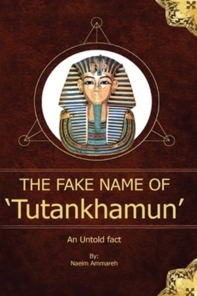 Cover for Naeim Ammareh · The fake name of Tutankhamun (Paperback Bog) (2017)