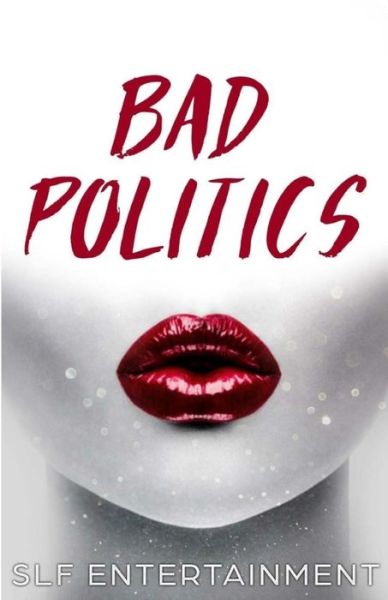 Cover for Slf Entertainment · Bad Politics (Paperback Book) (2017)