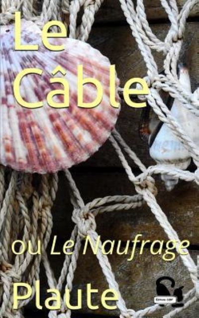 Cover for Plaute · Le C ble (Paperback Book) (2017)