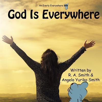 Cover for Angela Yuriko Smith · God Is Everywhere (Paperback Book) (2017)