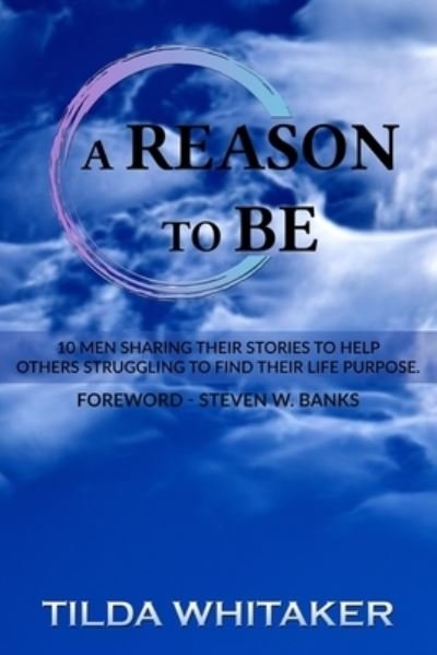 Cover for Tilda Whitaker · A Reason to Be (Paperback Bog) (2018)