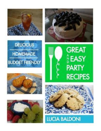 Cover for Lucia Baldoni · Great and Easy Party Recipes (Paperback Bog) (2017)