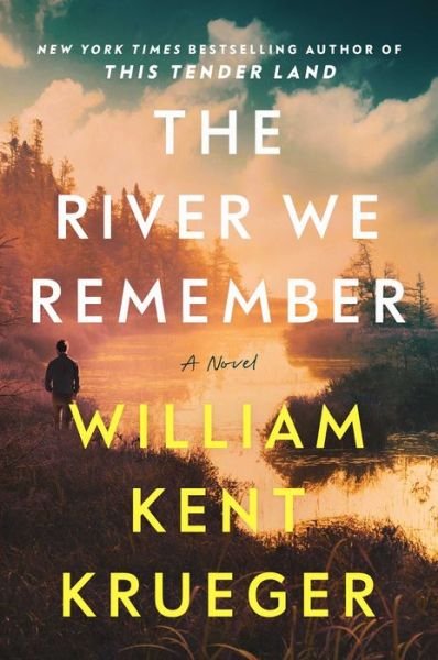 Cover for William Kent Krueger · The River We Remember: A Novel (Hardcover Book) (2023)