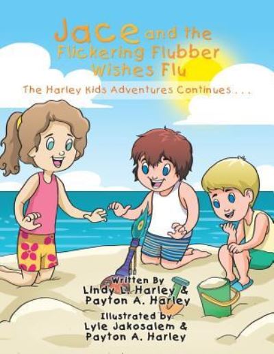 Cover for Lindy L. Harley · Jace and the Flickering Flubber Wishes Flu (Paperback Book) (2018)