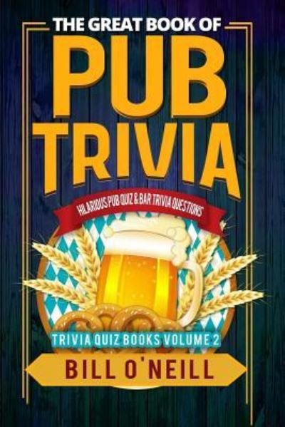 Cover for Bill O'Neill · The Great Book of Pub Trivia (Paperback Book) (2018)