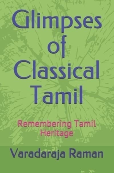 Cover for Varadaraja V Raman · Glimpses of Classical Tamil (Pocketbok) (2018)