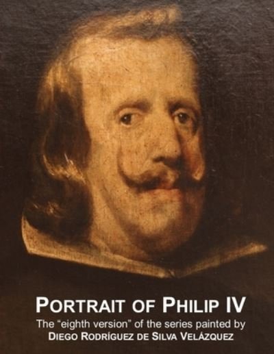 Cover for Arnaiz · Portrait of Philip IV (Paperback Book) (2018)
