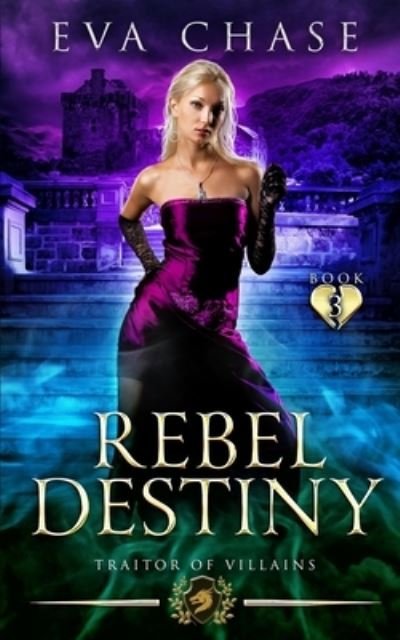 Cover for Eva Chase · Rebel Destiny (Paperback Bog) (2021)