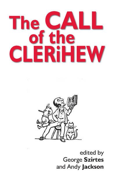 The Call of the Clerihew - George Szirtes - Livres - Smokestack Books - 9781999674212 - 1 février 2019