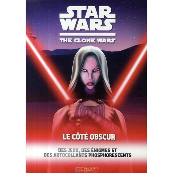 Cover for Collective · Star Wars - The Clone Wars Le Cote Obscur (Paperback Book) (2009)