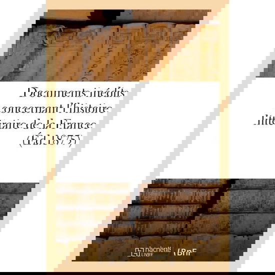 Cover for Palmé · Documents Inedits Concernant l'Histoire Litteraire de la France (Paperback Book) (2016)