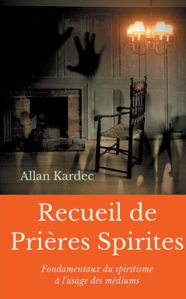 Cover for Kardec · Recueil de Prieres Spirites (Book) (2019)